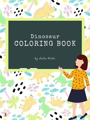 cover image of Dinosaur Coloring Book for Kids Ages 3+ (Printable Version)